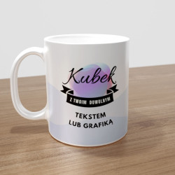 Kubek personalizowany z twoim tekstem